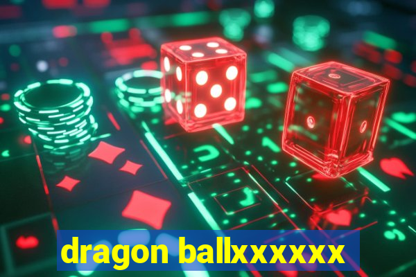 dragon ballxxxxxx